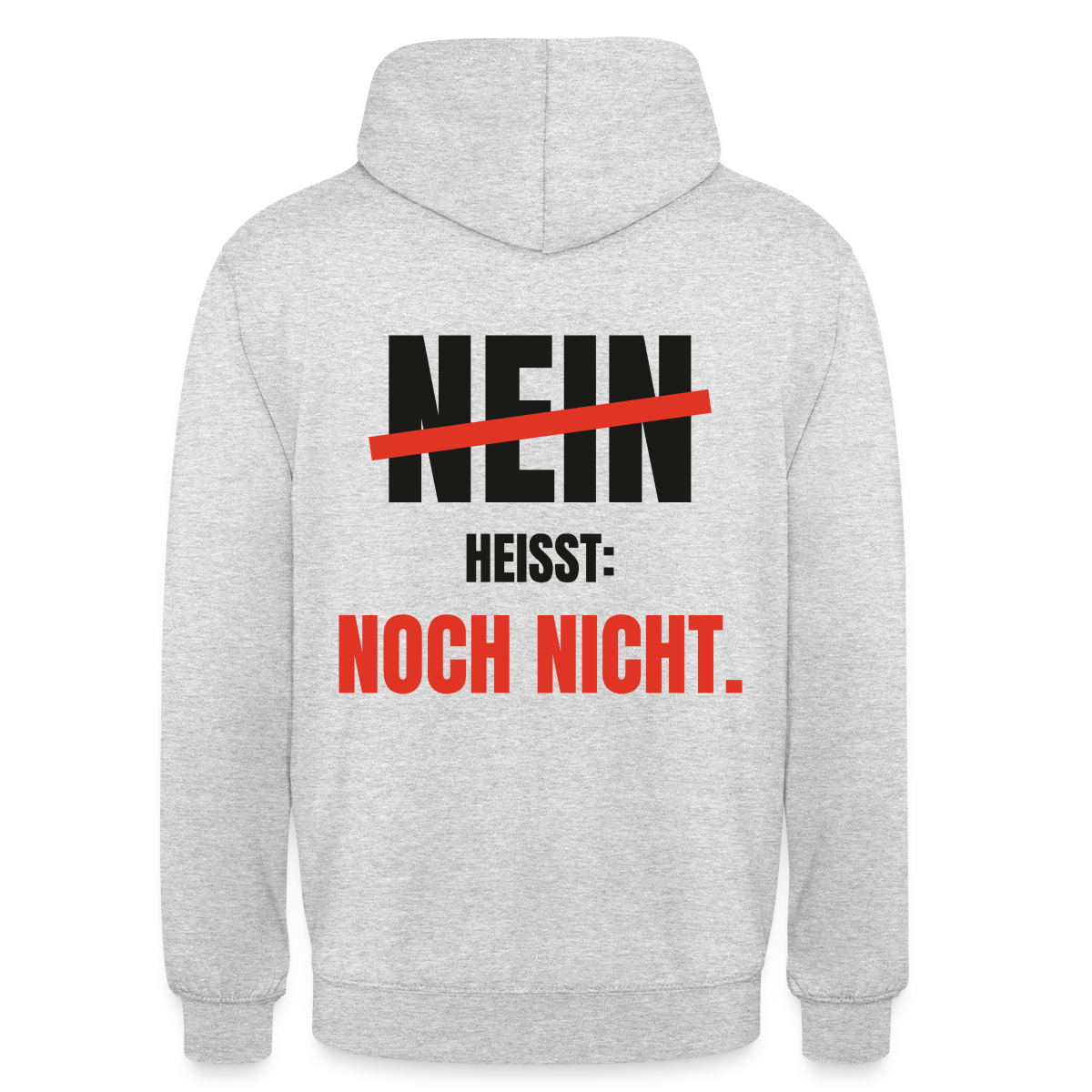 Nein heißt: noch nicht. Motiv-Hoodie unisex, Farbe Hellgrau meliert