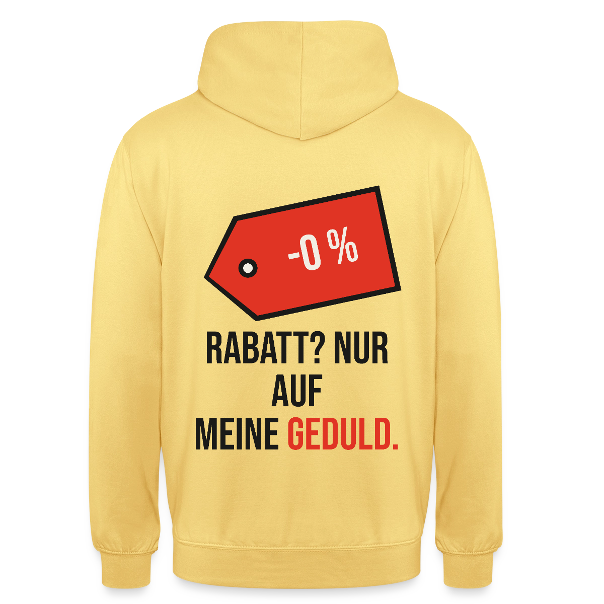 Rabatt? Nur auf meine Geduld. Motiv-Hoodie unisex, Farbe Zitronengelb