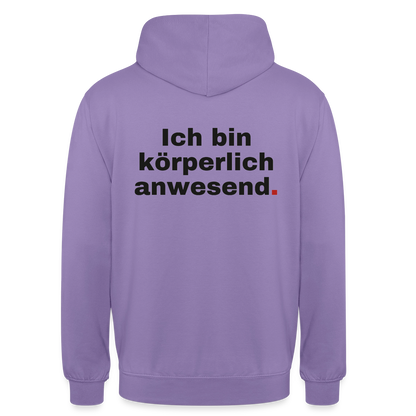 "Ich bin körperlich anwesend." Motiv-Hoodie unisex, Farbe Lavendel