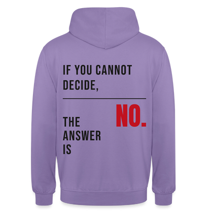 If you cannot decide, the answer is no. Motiv-Hoodie unisex, Farbe Lavendel