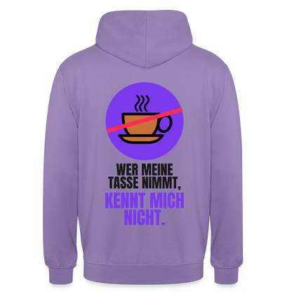 "Wer meine Tasse nimmt, kennt mich nicht." Motiv-Hoodie unisex, Farbe Lavendel