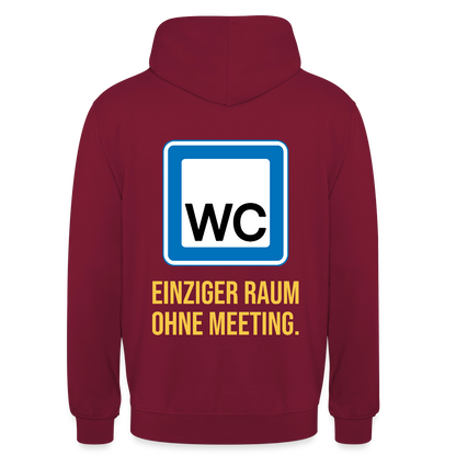 "WC: einziger Raum ohne Meeting. Schild-Motiv" Motiv-Hoodie unisex, Farbe Bordeaux