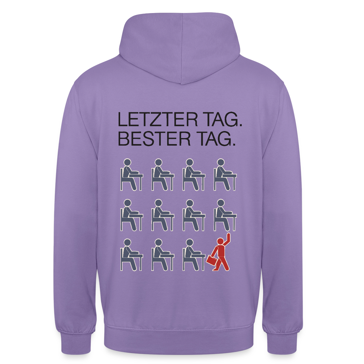 Letzter Tag. Bester Tag. Motiv-Hoodie unisex, Farbe Lavendel
