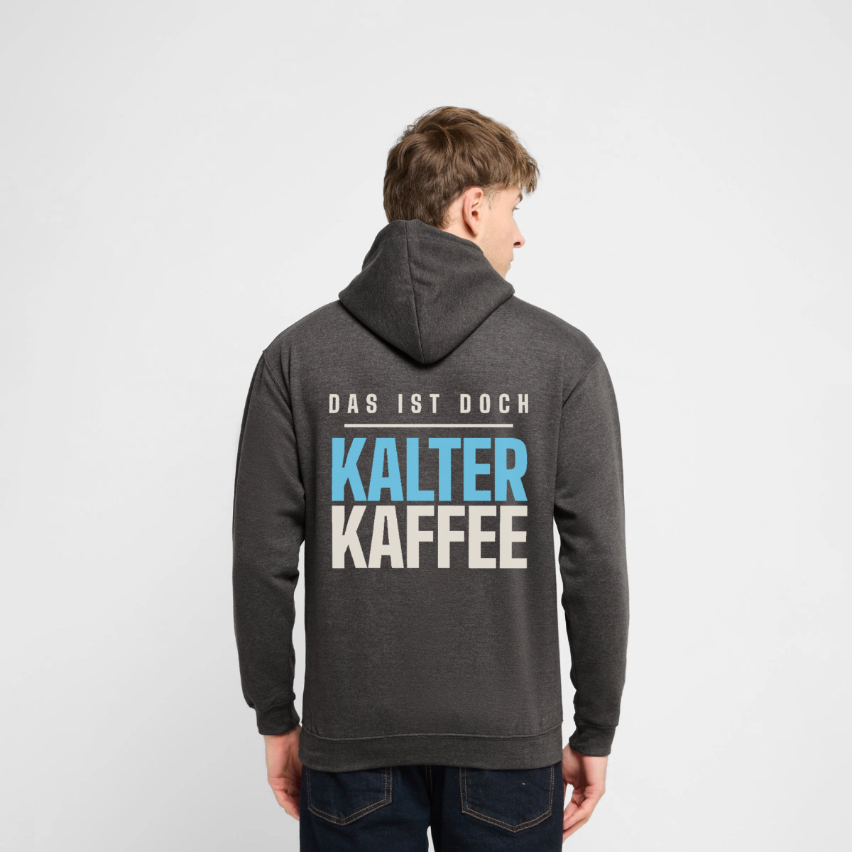 Das ist doch kalter Kaffee. Plakat-Motiv Motiv-Hoodie unisex, Farbe Anthrazit, Model