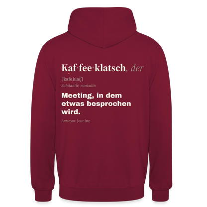 "Kaffeeklatsch, der: Meeting, in dem etwas besprochen wird." Motiv-Hoodie unisex, Farbe Bordeaux