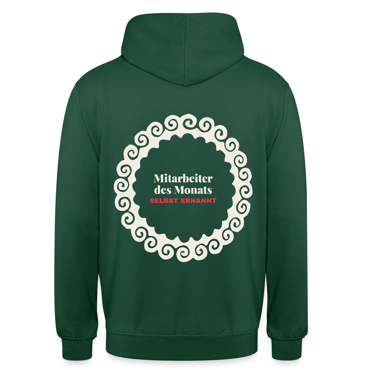 "Mitarbeiter des Monats, selbst ernannt." Motiv-Hoodie unisex, Farbe Flaschengrün