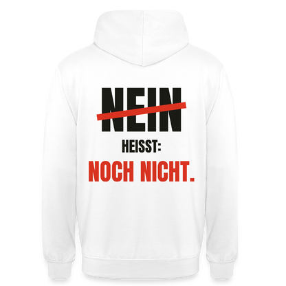 Nein heißt: noch nicht. Motiv-Hoodie unisex, Farbe Weiß