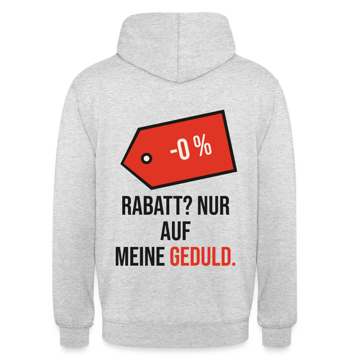 Rabatt? Nur auf meine Geduld. Motiv-Hoodie unisex, Farbe Hellgrau meliert