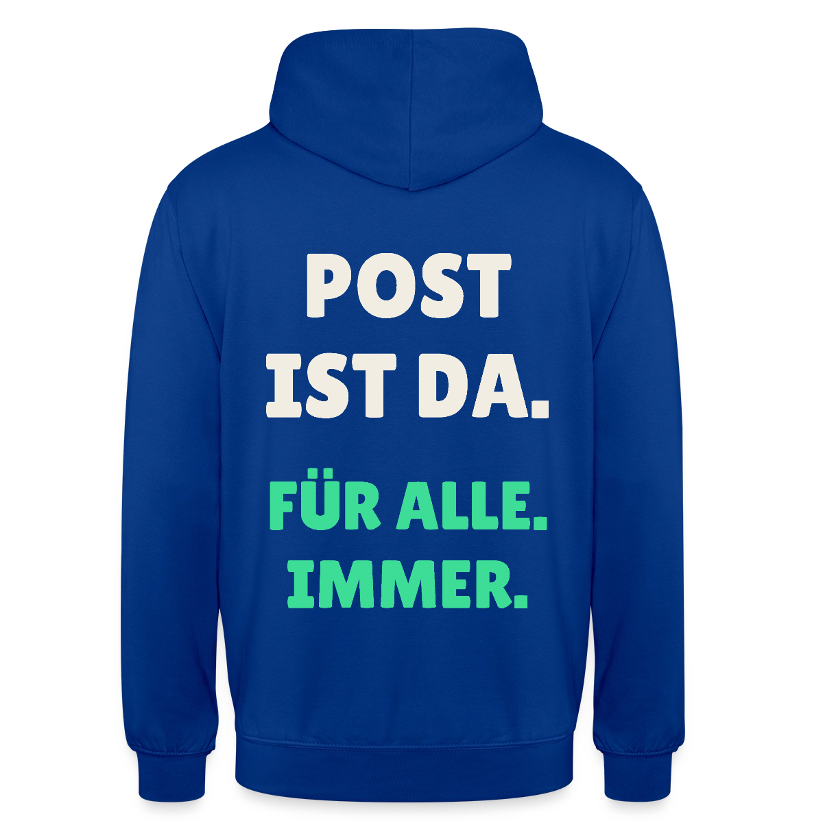 Post ist da. Für alle. Immer. Motiv-Hoodie unisex, Farbe Royalblau