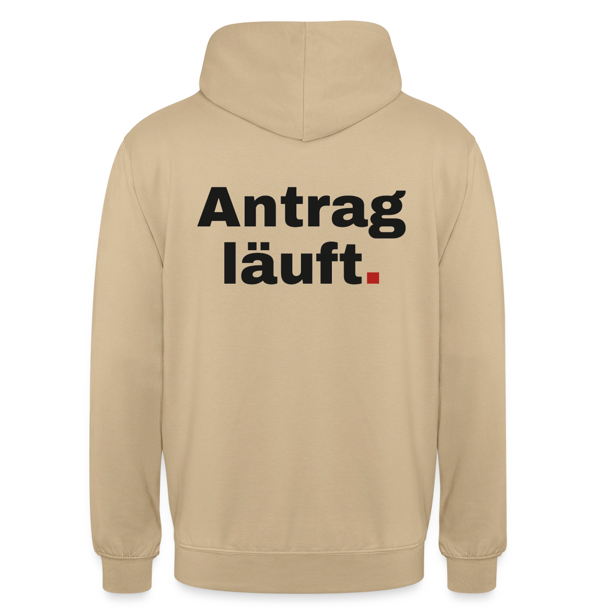 "Antrag läuft." Motiv-Hoodie unisex, Farbe Beige