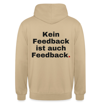 "Kein Feedback ist auch Feedback." Motiv-Hoodie unisex, Farbe Beige