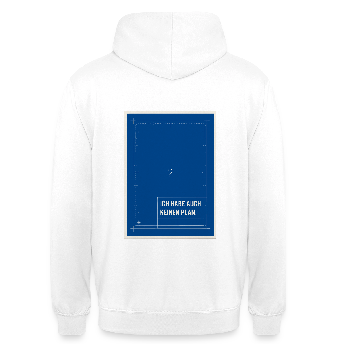 Ich habe auch keinen Plan. Motiv-Hoodie unisex, Farbe Weiß