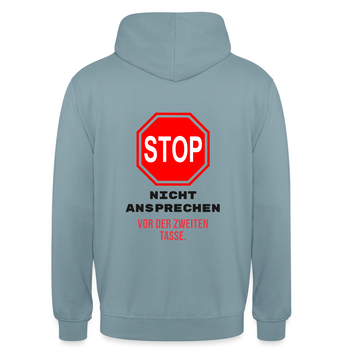 "Nicht ansprechen vor der zweiten Tasse." Motiv-Hoodie unisex, Farbe Nebelblau