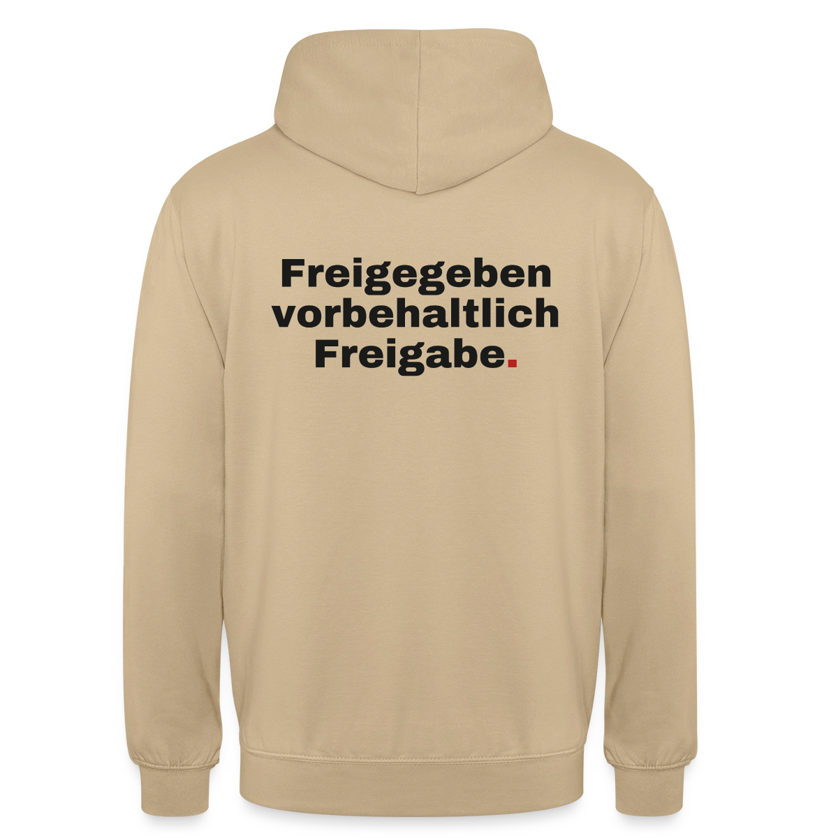 "Freigegeben vorbehaltlich Freigabe." Motiv-Hoodie unisex, Farbe Beige