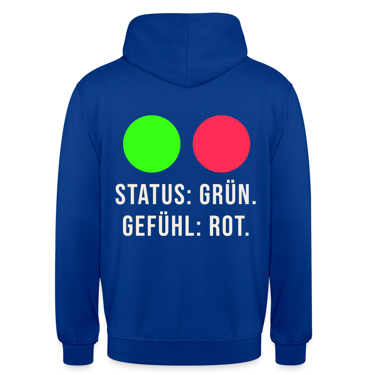 Status: grün. Gefühl: rot. Motiv-Hoodie unisex, Farbe Royalblau