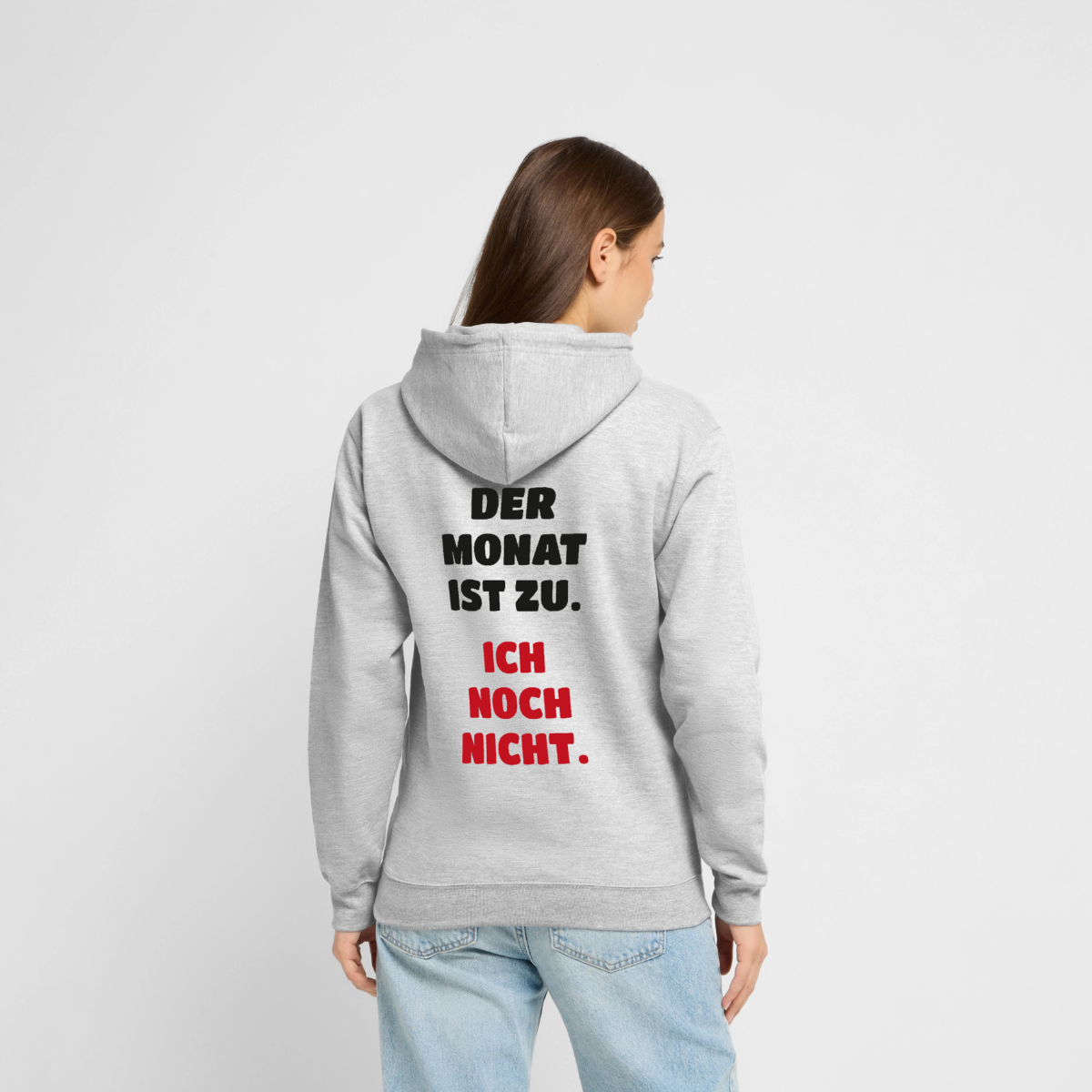 "Der Monat ist zu. Ich noch nicht." Motiv-Hoodie unisex, Farbe Hellgrau meliert