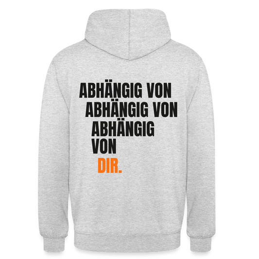 Abhängig von abhängig von abhängig von dir. Motiv-Hoodie unisex, Farbe Hellgrau meliert
