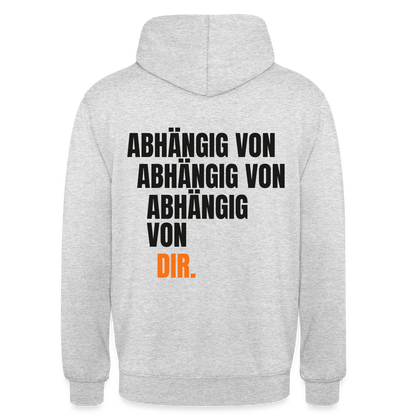 Abhängig von abhängig von abhängig von dir. Motiv-Hoodie unisex, Farbe Hellgrau meliert