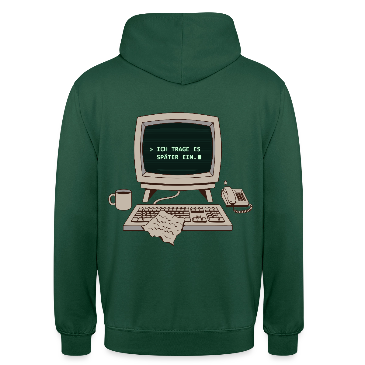 Ich trage es später ein. Motiv-Hoodie unisex, Farbe Flaschengrün