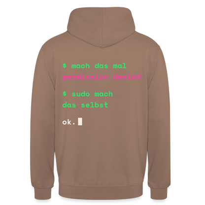 Mach das mal. Permission denied. Sudo mach das selbst. Motiv-Hoodie unisex, Farbe Mokka
