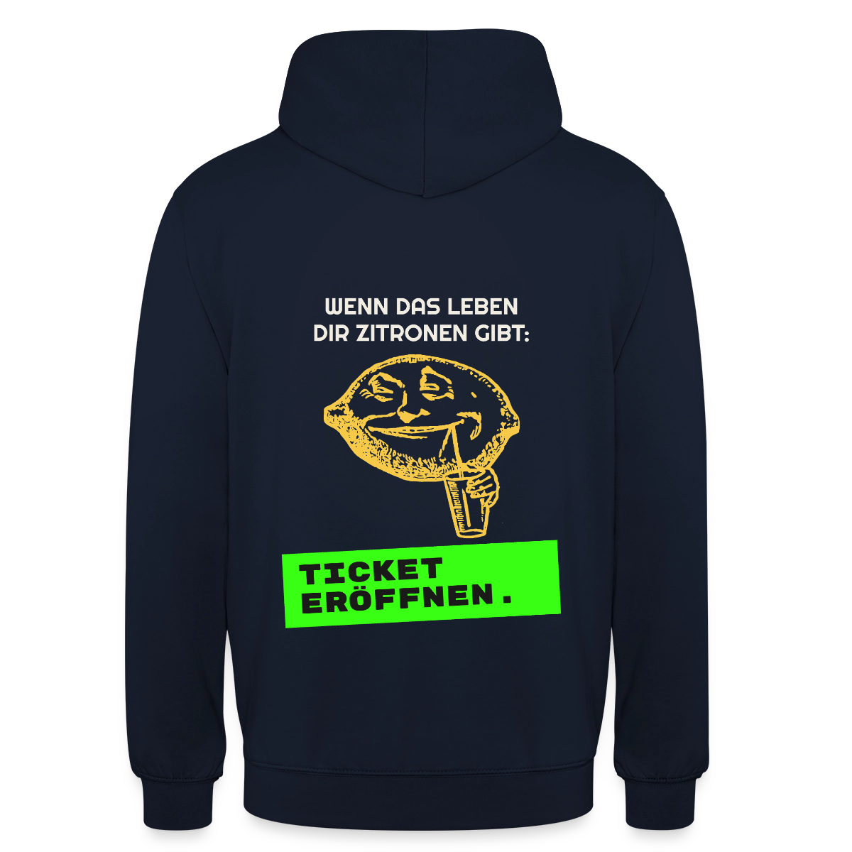 Wenn das Leben dir Zitronen gibt: Ticket eröffnen. Motiv-Hoodie unisex, Farbe Navy