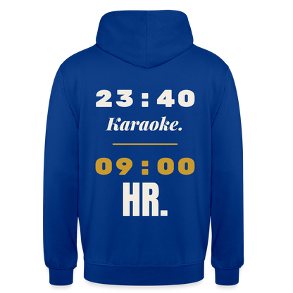 "23:40 Karaoke. 09:00 HR." Motiv-Hoodie unisex, Farbe Royalblau