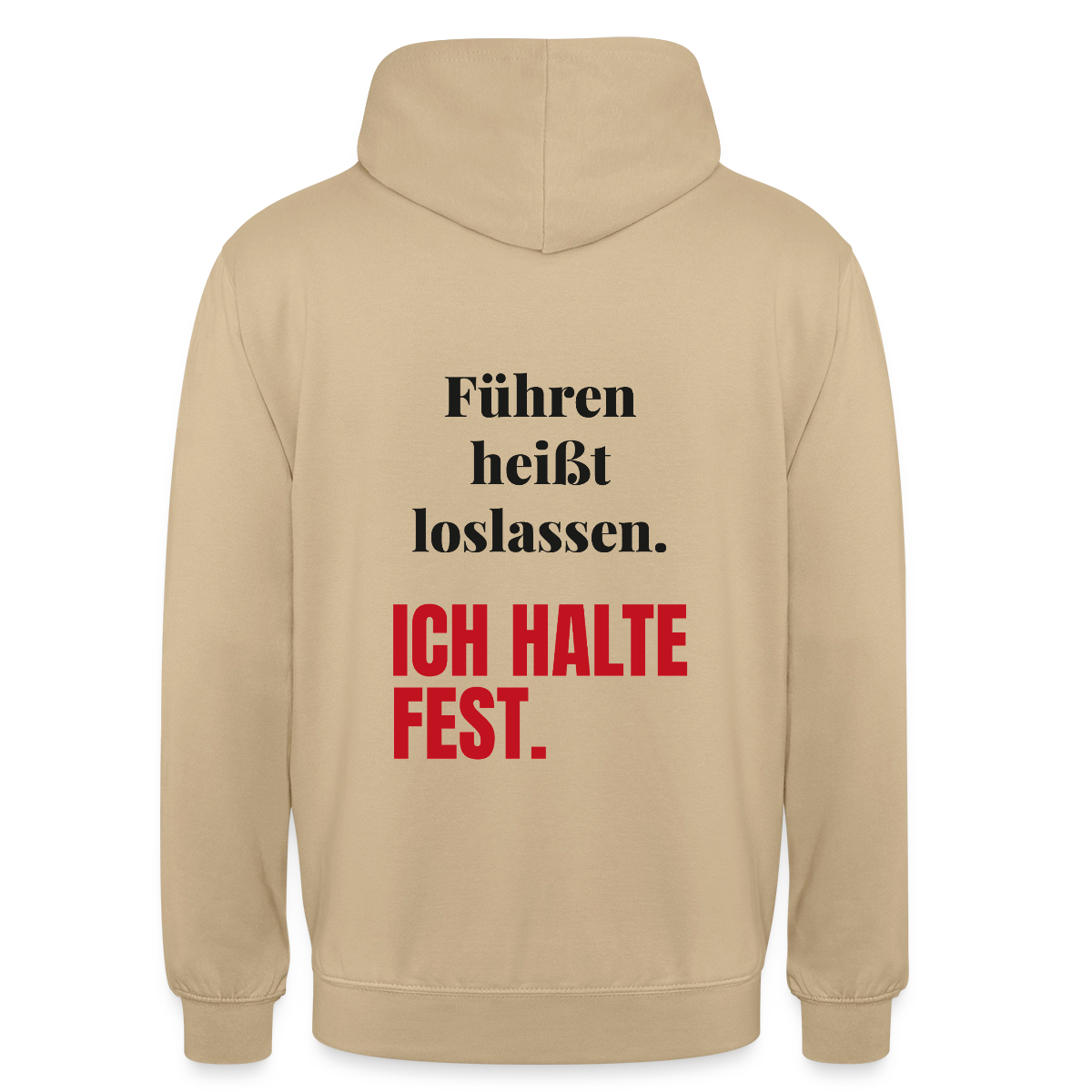Führen heißt loslassen. Ich halte fest. Motiv-Hoodie unisex, Farbe Beige
