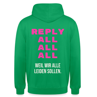 "Reply all, all, all. Weil wir alle leiden sollen." Motiv-Hoodie unisex, Farbe Kelly Green