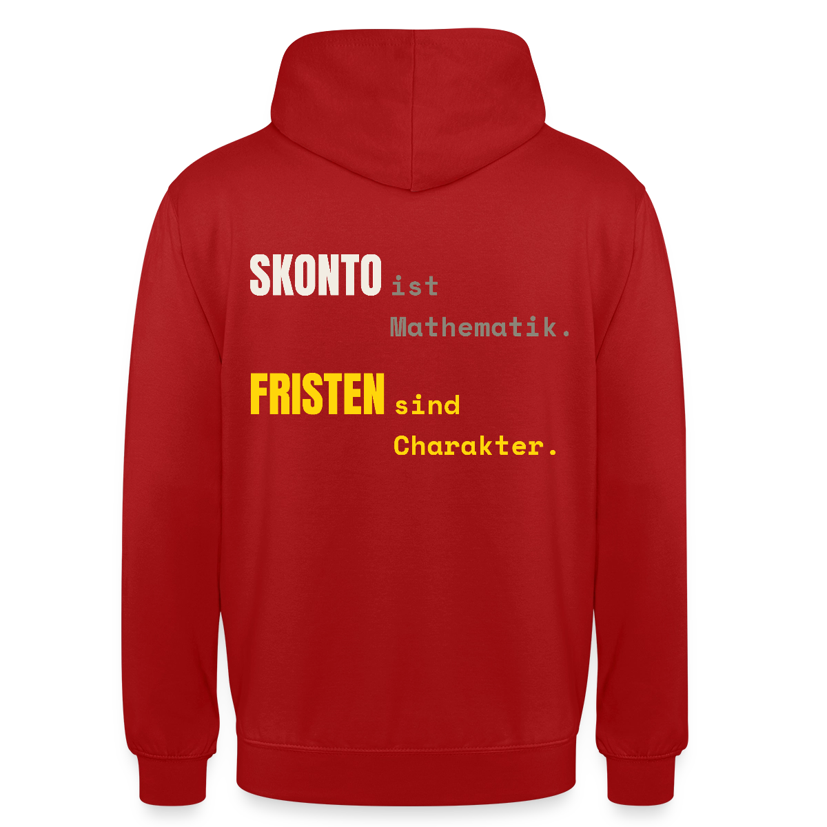 "Skonto ist Mathematik. Fristen sind Charakter." Motiv-Hoodie unisex, Farbe Rot