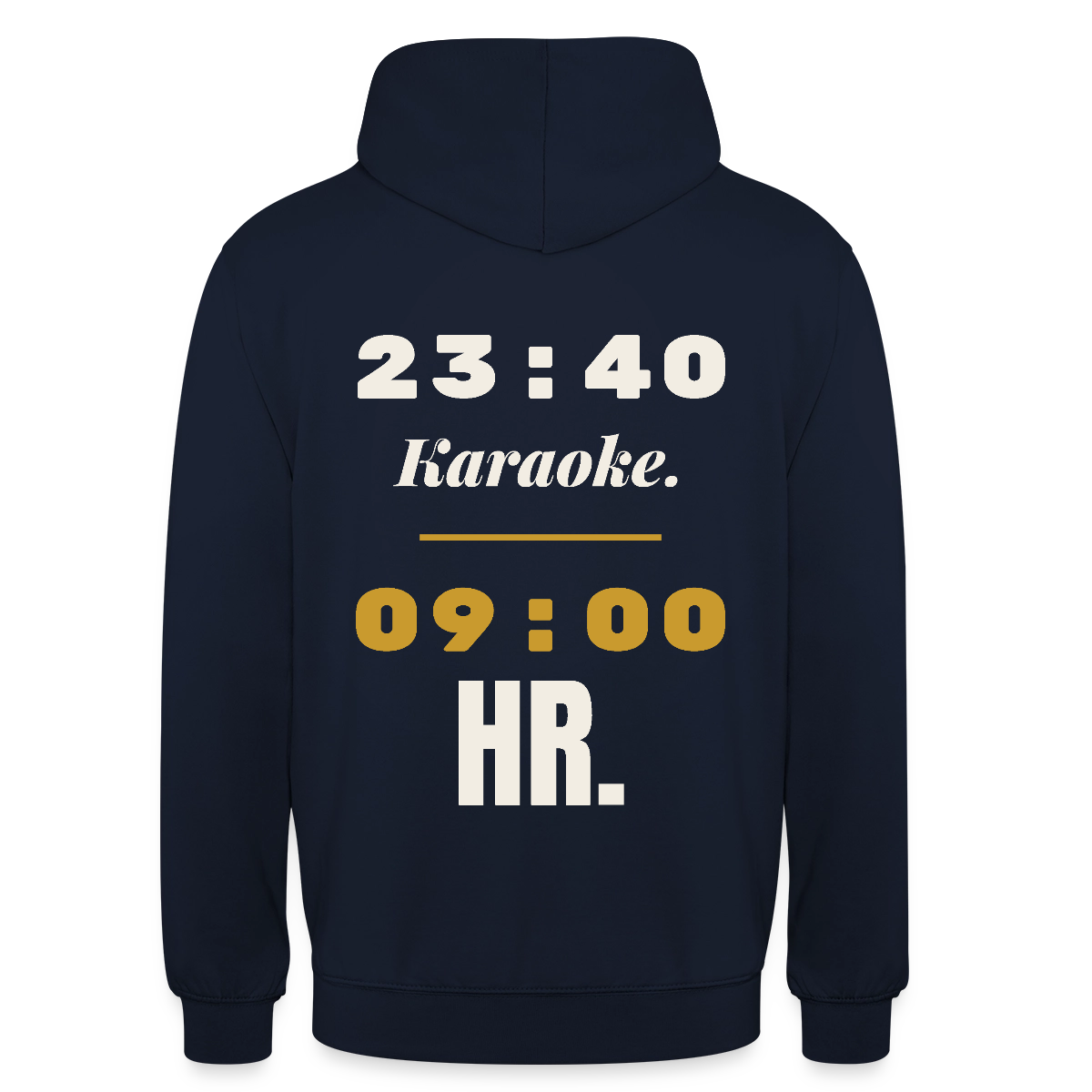 "23:40 Karaoke. 09:00 HR." Motiv-Hoodie unisex, Farbe Navy