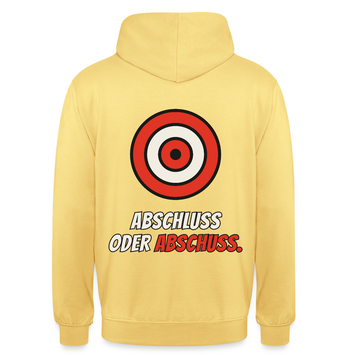 Abschluss oder Abschuss. Motiv-Hoodie unisex, Farbe Zitronengelb