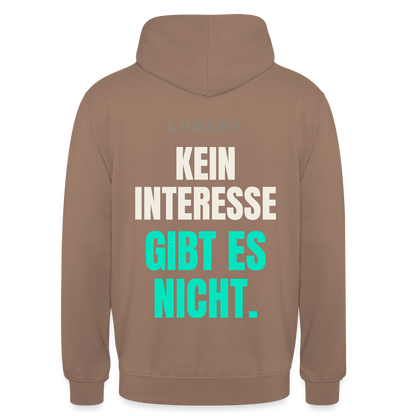 Lowkey. Kein Interesse gibt es nicht. Motiv-Hoodie unisex, Farbe Mokka