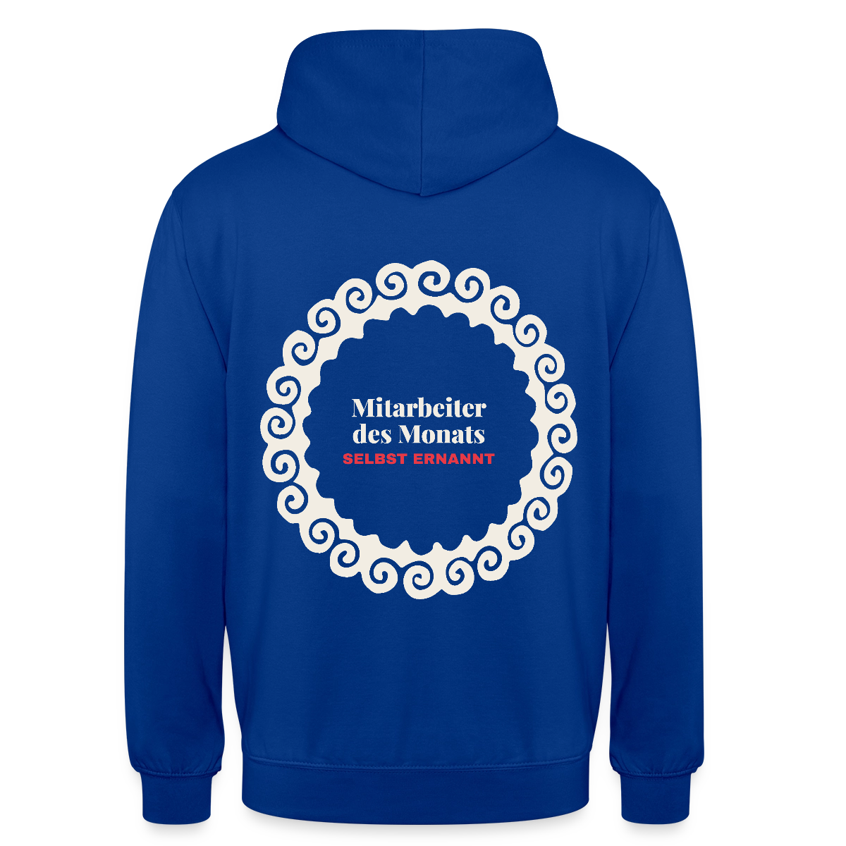 "Mitarbeiter des Monats, selbst ernannt." Motiv-Hoodie unisex, Farbe Royalblau
