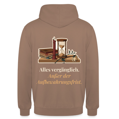 "Alles vergänglich. Außer der Aufbewahrungsfrist." Motiv-Hoodie unisex, Farbe Mokka