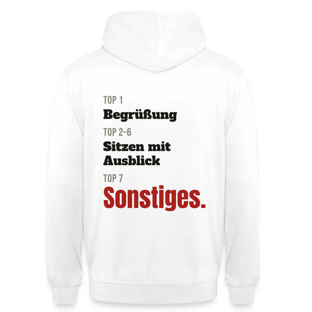 Top 1 Begrüßung, Top 2 bis 6 Sitzen mit Ausblick, Top 7 Sonstiges Motiv-Hoodie unisex, Farbe Weiß