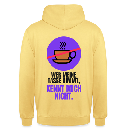 "Wer meine Tasse nimmt, kennt mich nicht." Motiv-Hoodie unisex, Farbe Zitronengelb