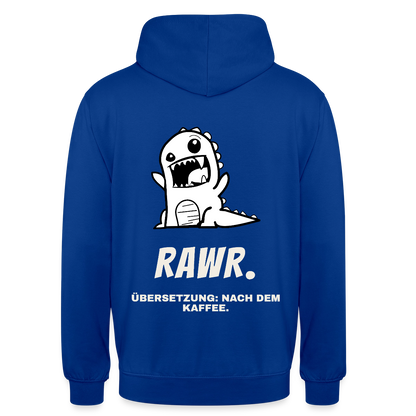 "Rawr. Übersetzung: nach dem Kaffee." Motiv-Hoodie unisex, Farbe Royalblau