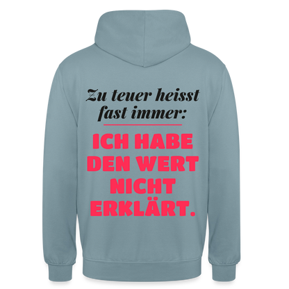 Zu teuer heißt fast immer: Ich habe den Wert nicht erklärt. Motiv-Hoodie unisex, Farbe Nebelblau