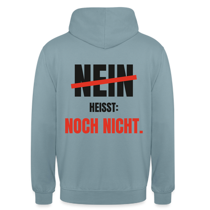 Nein heißt: noch nicht. Motiv-Hoodie unisex, Farbe Nebelblau