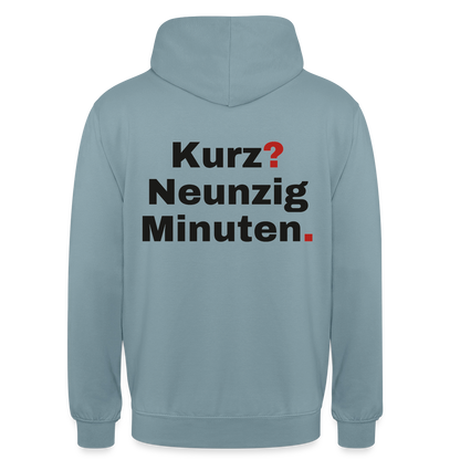 "Kurz? Neunzig Minuten." Motiv-Hoodie unisex, Farbe Nebelblau