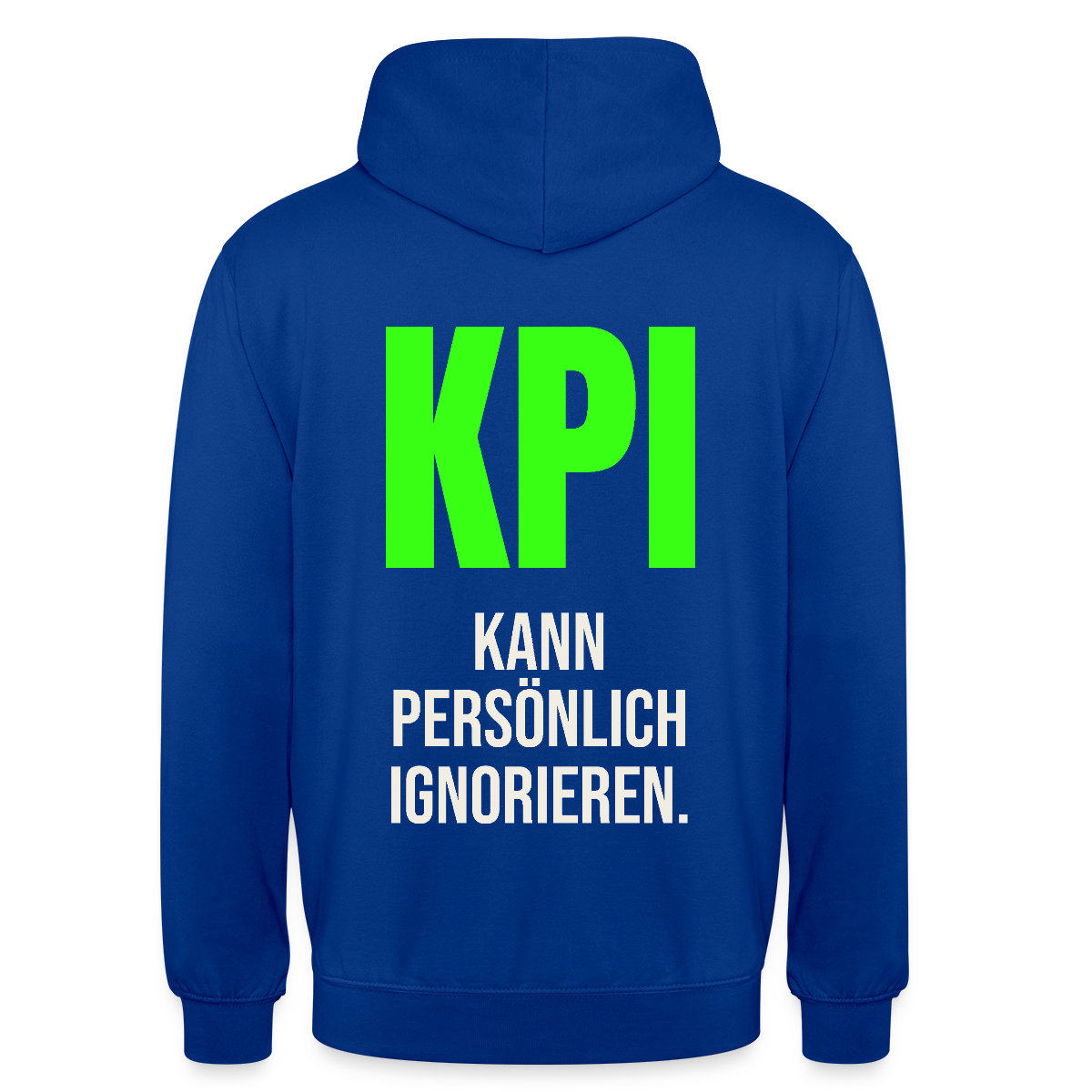 "KPI kann persönlich ignorieren." Motiv-Hoodie unisex, Farbe Royalblau