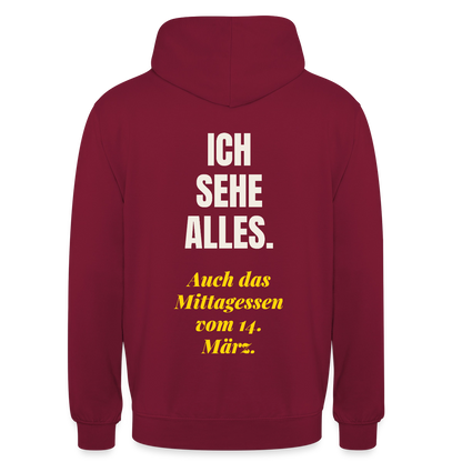 "Ich sehe alles. Auch das Mittagessen vom 14. März." Motiv-Hoodie unisex, Farbe Bordeaux
