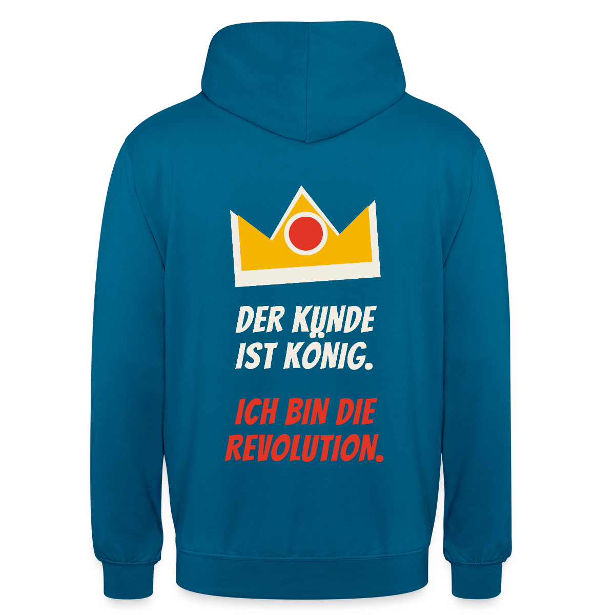 Der Kunde ist König. Ich bin die Revolution. Motiv-Hoodie unisex, Farbe Tiefseeblau