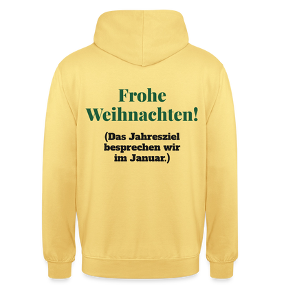 "Frohe Weihnachten! Das Jahresziel besprechen wir im Januar." Motiv-Hoodie unisex, Farbe Zitronengelb