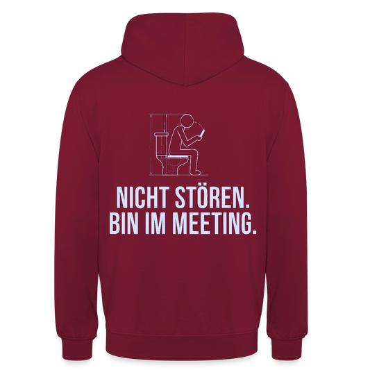 Nicht stören. Bin im Meeting. Motiv-Hoodie unisex, Farbe Bordeaux