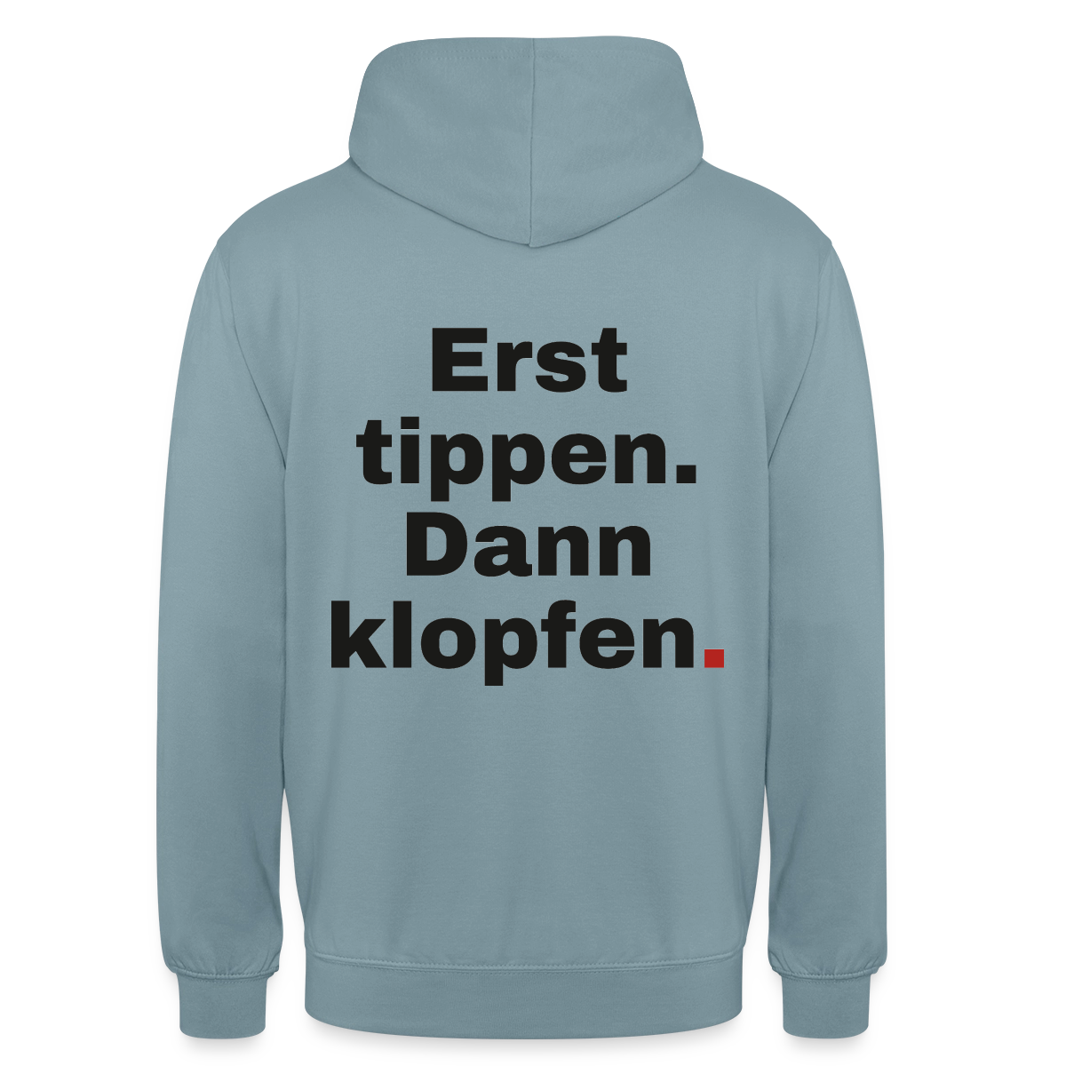 "Erst tippen. Dann klopfen." Motiv-Hoodie unisex, Farbe Nebelblau