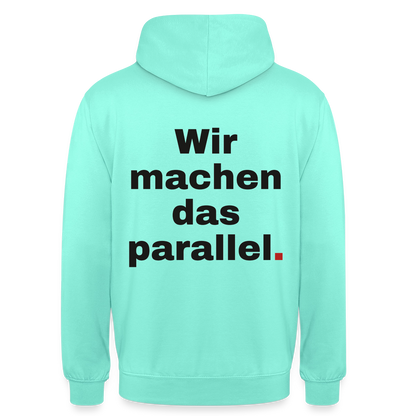 "Wir machen das parallel" Motiv-Hoodie unisex, Farbe Mint