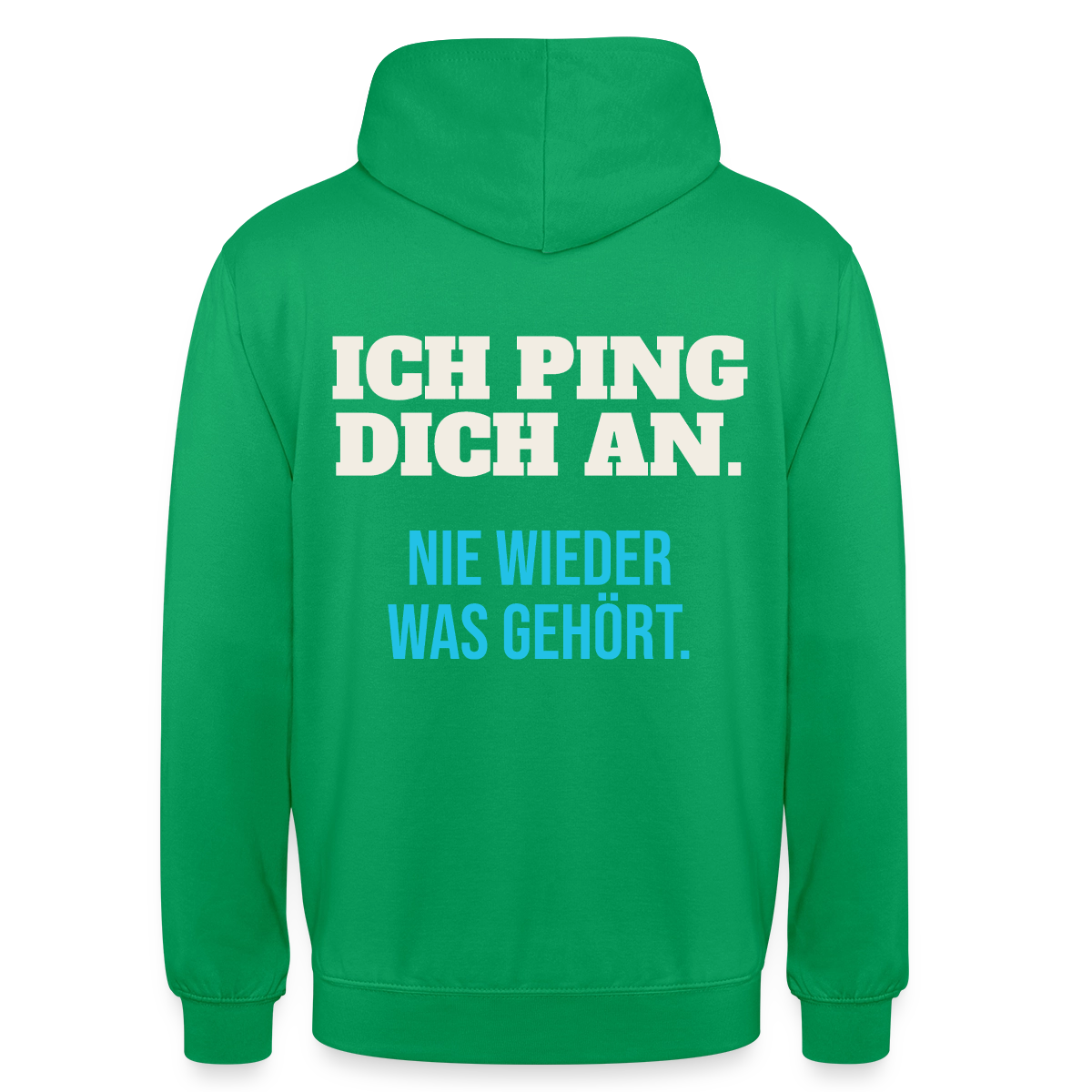 "Ich ping dich an. Nie wieder was gehört." Motiv-Hoodie unisex, Farbe Kelly Green