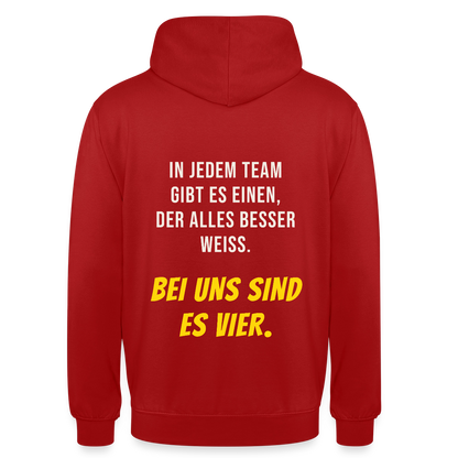 "In jedem Team gibt es einen, der alles besser weiß. Bei uns sind es vier." Motiv-Hoodie unisex, Farbe Rot