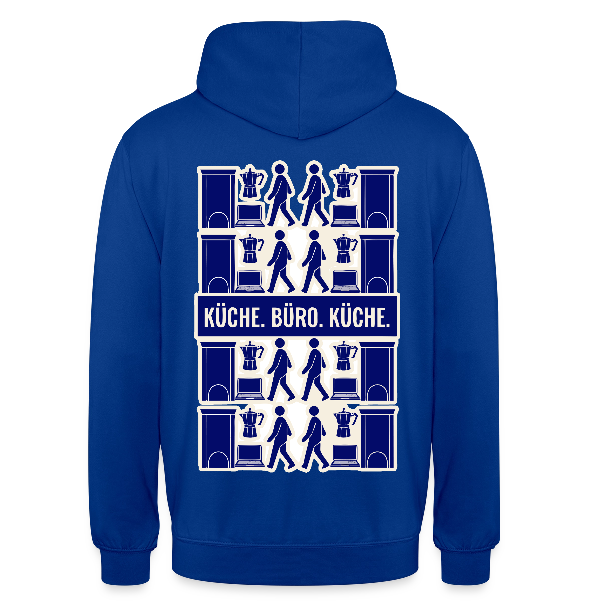 Küche. Büro. Küche. Motiv-Hoodie unisex, Farbe Royalblau